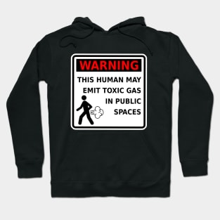 Fart Warning This Human May Emit Toxic Gas Funny Gag Hoodie